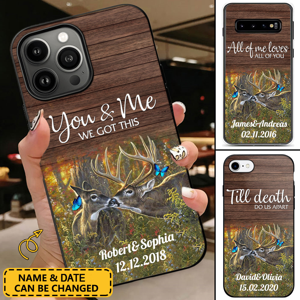 You and me we got this Personalized Deer Couple Matching Gift Phone Case